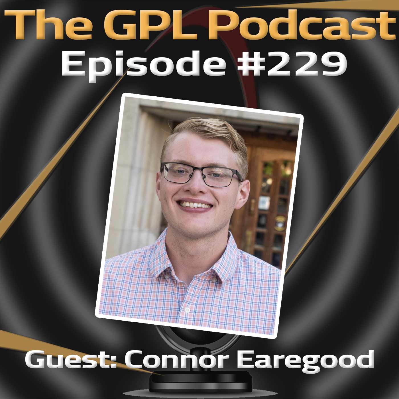GPL Podcast #229: Guest – Connor Earegood