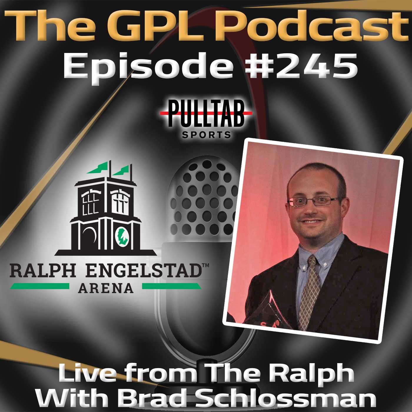 GPL Podcast #245: Live from Ralph Engelstad Arena with Brad Schlossman